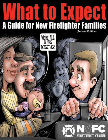 What to Expect: A Guide for New Firefighter Families (Second Edition)