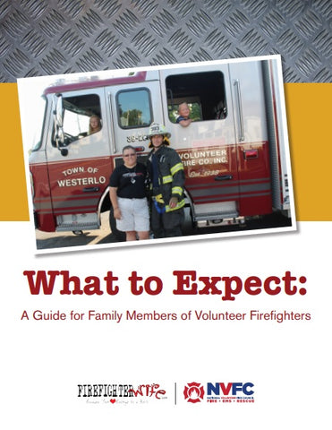 What to Expect: A Guide for Family Members of Volunteer Firefighters